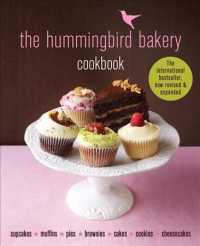 The Hummingbird Bakery Cookbook : The Number One Best-Seller Now with New Recipes （EXP REV）
