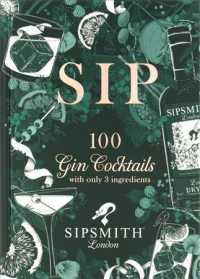 SIP : 100 Gin Cocktails with only 3 ingredients
