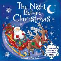The Night before Christmas : A Magical Retelling of the Classic Story （BRDBK REI）