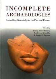 Incomplete Archaeologies