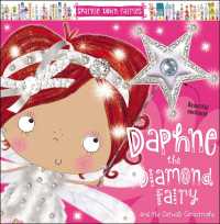 Daphne the Diamond Fairy and the Catwalk Catastrophe (Sparkle Town Fairies) （Reprint）