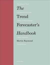 The Trend Forecaster's Handbook （2ND）