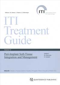 Iti Treatment Guide， Vol 12 : Peri-Implant Soft-Tissue Integration and Management