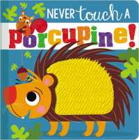 Never Touch a Porcupine! （MUS BRDBK）