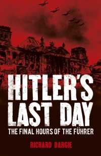 Hitler's Last Day : The Final Hours of the Fhrer