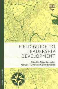 リーダーシップ開発フィールド・ガイド<br>Field Guide to Leadership Development (Elgar Field Guides)