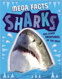 Mega Facts Sharks and Other Creatures of the Deep