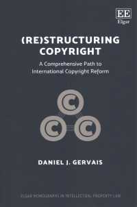 著作権の再構成<br>(Re)structuring Copyright : A Comprehensive Path to International Copyright Reform (Elgar Monographs in Intellectual Property Law)