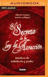 El secreto de la Ley de Atraccin/ the Secret of the Law of Attraction : Sendero De Sabidura Y Poder/ Path of Wisdom and Power （MP3 UNA）