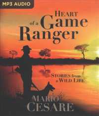 Heart of a Game Ranger : Stories from a Wild Life （MP3 UNA）