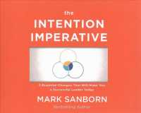 The Intention Imperative (5-Volume Set) : 3 Essential Changes That Will Make You a Successful Leader Today （Unabridged）