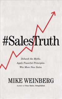 Sales Truth (7-Volume Set) : Debunk the Myths - Apply Powerful Principles - Win More New Sales; Library Edition （Unabridged）
