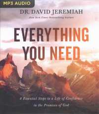 Everything You Need : 8 Essential Steps to a Life of Confidence in the Promises of God （MP3 UNA）