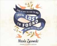From Lost to Found (4-Volume Set) : Giving Up What You Think You Want for What Will Set You Free （Unabridged）