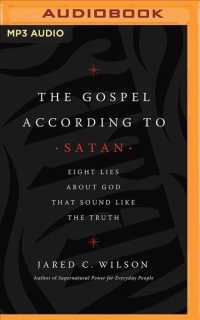 The Gospel According to Satan : Eight Lies about God That Sound Like the Truth （MP3 UNA）