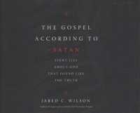 The Gospel According to Satan (5-Volume Set) : Eight Lies about God That Sound Like the Truth （Unabridged）