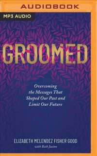 Groomed : Overcoming the Messages That Shaped Our Past and Limit Our Future （MP3 UNA）