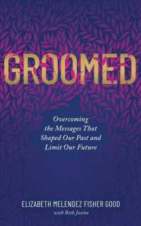 Groomed (7-Volume Set) : Overcoming the Messages That Shaped Our Past and Limit Our Future （Unabridged）