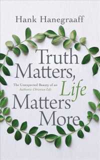 Truth Matters, Life Matters More (11-Volume Set) : The Unexpected Beauty of an Authentic Christian Life （Unabridged）