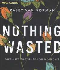 Nothing Wasted : God Uses the Stuff You Wouldn't （MP3 UNA）