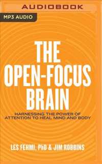 The Open-focus Brain : Harnessing the Power of Attention to Heal Mind and Body （MP3 UNA）