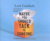 Maybe You Should Talk to Someone (12-Volume Set) : A Therapist, Her Therapist, and Our Lives Revealed （Unabridged）