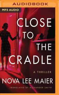 Close to the Cradle : A Thriller （MP3 UNA）