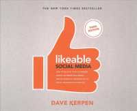 Likeable Social Media (8-Volume Set) : How to Delight Your Customers, Create an Irresistible Brand, and Be Generally Amazing on All Social Networks Th （3 UNA）