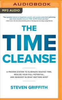 The Time Cleanse : A Proven System to Eliminate Wasted Time, Realize Your Full Potential, and Reinvest in What Matters Most （MP3 UNA）