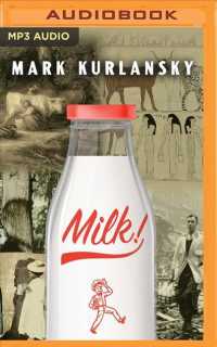 Milk! : A 10,000-year Food Fracas （MP3 UNA）