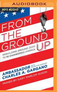From the Ground Up : Rebuilding Ground Zero to Re-engineering America （MP3 UNA）