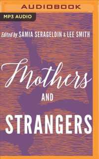 Mothers and Strangers : Essays on Motherhood from the New South （MP3 UNA）