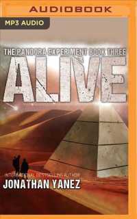 Alive : A Post-apocalyptic Alien Survival Novel (Pandora Experiment) （MP3 UNA）