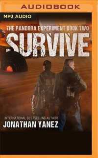 Survive : A Post-apocalyptic Alien Survival Novel (Pandora Experiment) （MP3 UNA）