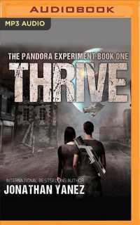 Thrive : A Post-apocalyptic Alien Survival Novel (Pandora Experiment) （MP3 UNA）