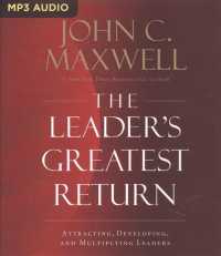 The Leader's Greatest Return : Attracting, Developing, and Multiplying Leaders （MP3 UNA）