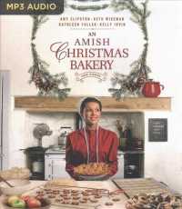 An Amish Christmas Bakery : Four Stories （MP3 UNA）