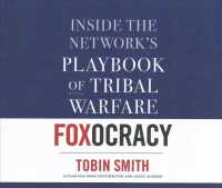 Foxocracy (9-Volume Set) : Inside the Network's Playbook of Tribal Warfare （Unabridged）