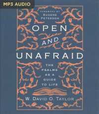 Open and Unafraid : The Psalms as a Guide to Life