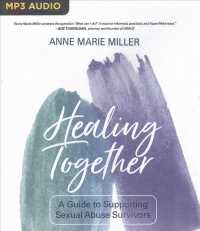 Healing Together : A Guide to Supporting Sexual Abuse Survivors （MP3 UNA）
