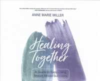 Healing Together (5-Volume Set) : A Guide to Supporting Sexual Abuse Survivors （Unabridged）