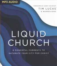 Liquid Church : 6 Powerful Currents to Saturate Your City for Christ （MP3 UNA）