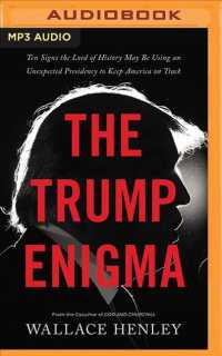The Trump Enigma : Ten Signs the Lord of History May Be Using an Unexpected Presidency to Keep America on Track （MP3 UNA）