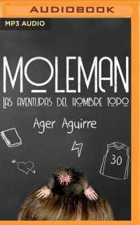 Moleman : Las aventuras del hombre topo/ the adventures of the mole man （MP3 UNA）