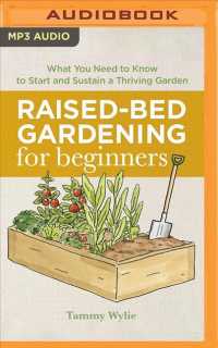 Raised-bed Gardening for Beginners : Everything You Need to Know to Start and Sustain a Thriving Garden （MP3 UNA）
