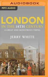 London in the Eighteenth Century (2-Volume Set) : A Great and Monstrous Thing （MP3 UNA）
