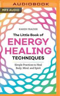 The Little Book of Energy Healing Techniques : Simple Practices to Heal Body, Mind, and Spirit （MP3 UNA）