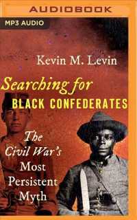 Searching for Black Confederates : The Civil War's Most Persistent Myth （MP3 UNA）