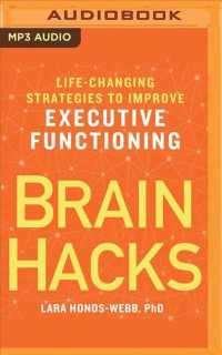 Brain Hacks : Life-changing Strategies to Improve Executive Functioning （MP3 UNA）