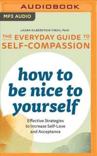 How to Be Nice to Yourself : The Everyday Guide to Self-compassion: Effective Strategies to Increase Self-love and Acceptance （MP3 UNA）